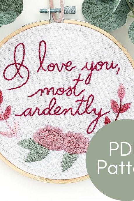 I Love You, Most Ardently Pride and Prejudice Quote | Hand Embroidery Pattern | Valentine's Embroidery | Love Embroidery | Modern Embroidery
