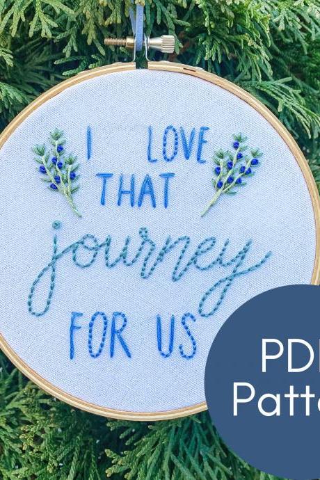 I Love That Journey for Us Hand Embroidery Pattern | Schitt's Creek | Hand Embroidery | Alexis Rose Quote | David Rose | Modern Embroidery